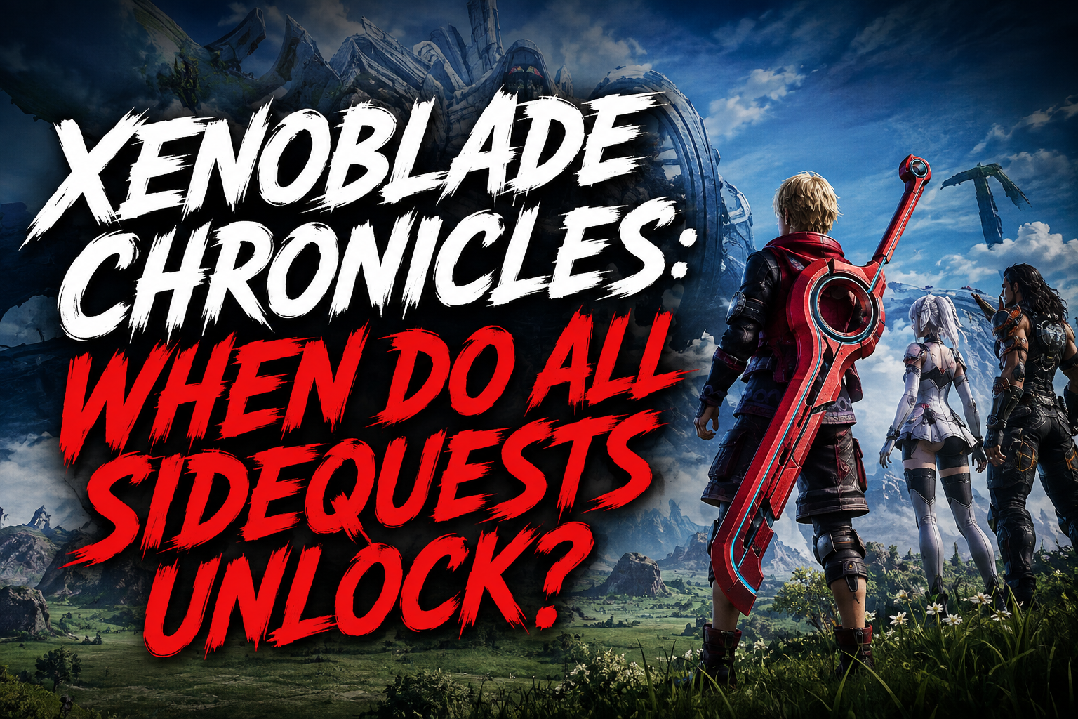 When do all sidequests unlock in Xenoblade Chronicles